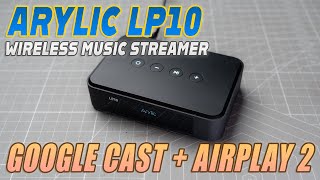 Arylic LP10 Overview - $99 AirPlay 2 & Google Cast Music Streamer