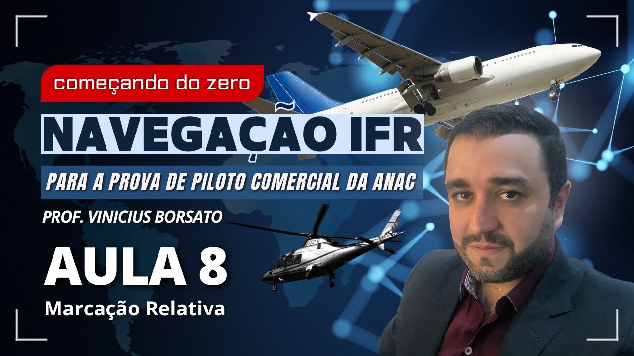 NAVEGAÇÃO IFR - Aula 8: Marcação Relativa (Piloto Comercial)