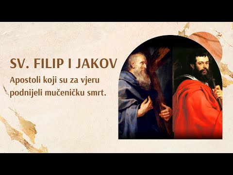 Sveti Filip i Jakov apostoli - mučenička smrt za vjeru i Krista