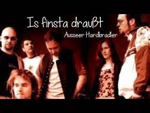 Ausseer Hardbradler - Is finsta draußt (Lyrics) | Musik aus Österreich mit Text