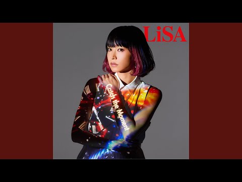Catch the Moment – LiSA 織部里沙