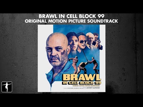 Brawl In Cell Block 99 - Soundtrack Preview (Official Video)