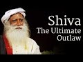 Shiva The Ultimate Outlaw Sadhguru