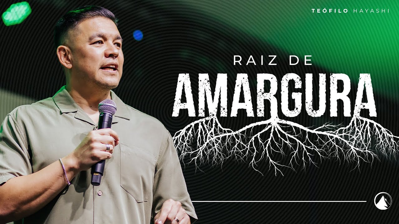 RAIZ DE AMARGURA // Pr. Teófilo Hayashi