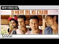 O Mere Dil Ke Chain | SANAM | Official Music Video | Recreation | Cover Song