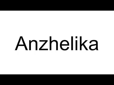 How to Pronounce Anzhelika (Russian)