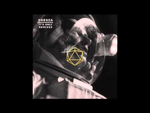 ODESZA - It's Only (feat. Zyra) (20syl Remix)