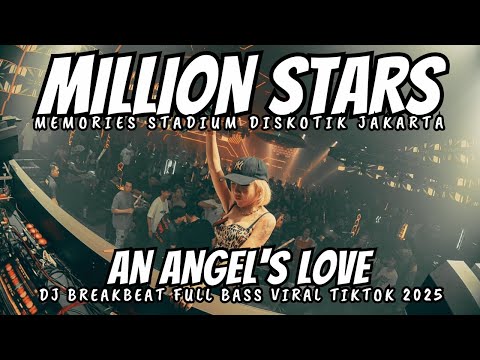 Million stars remix breakbeat full bass - An angel's love breakbeat - dj breakbeat full bass 2025