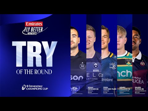 Emirates Fly Better Try of the Round (3) Nominations | Investec Champions Cup