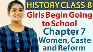 Girls Begin Going to School - Ch 7 - Women, Caste and Reform - History  Social Science Class 8, CBSE