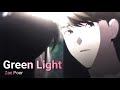 「AMV」 Green Light - Zac Poor Español e Ingles  (The Girl Down Stairs [Aishang Ta de Liyou] OST)