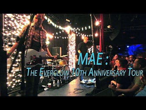 MAE ❘ The Everglow 10th Anniversary Tour ❘ Columbus, Ohio June 19th 2015