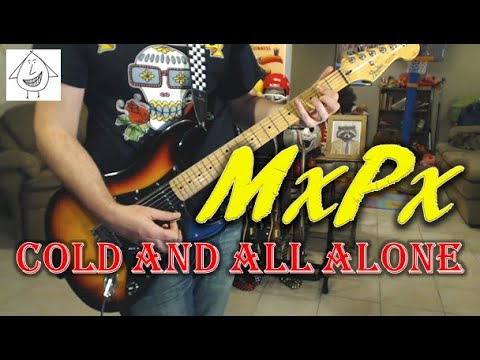 Cold and All Alone - MxPx