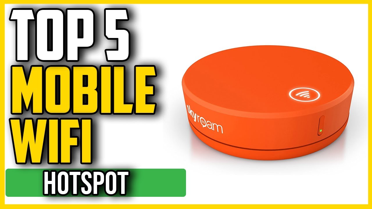 Best Portable and Mobile Wi-Fi Hotspots in 2021 [Tested & Reviewed]