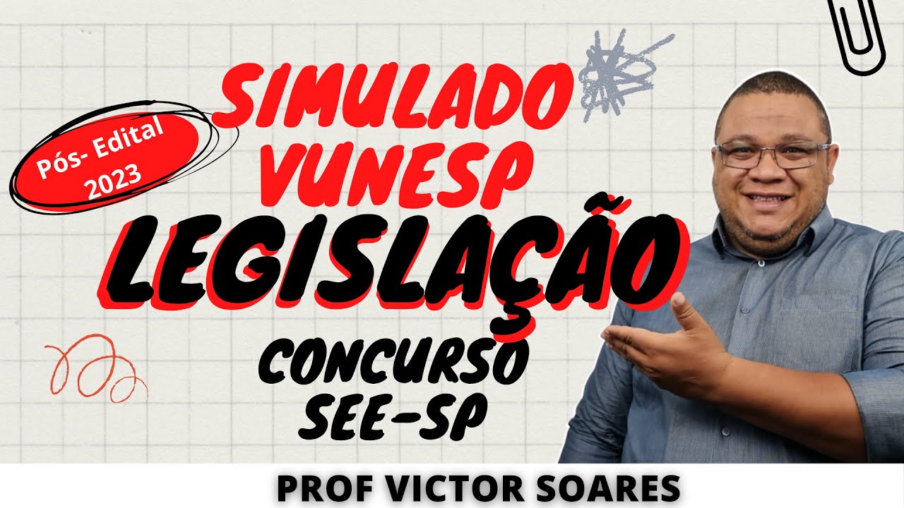 Simulado VUNESP- Legislação Educacional- SEE-SP (Pós-Edital 2023)
