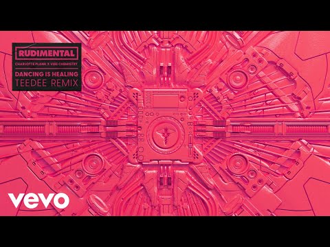 Rudimental x Vibe Chemistry x Charlotte Plank - Dancing Is Healing (TeeDee Remix) [Official Audio]
