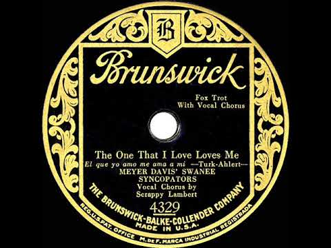1929 Meyer Davis - The One That I Love Loves Me (Scrappy Lambert, vocal)
