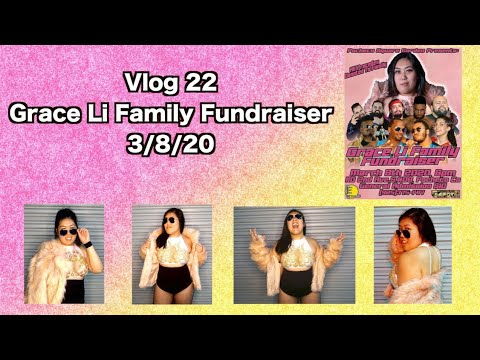 Vlog 22 - Grace Li Family Fundraiser - 3/8/20