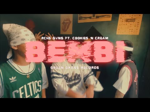 RCHS GVNG - BEMBI Ft. Cookies 'N Cream (OMV)