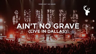 Ain&#39;t No Grave (Live in Dallas) - Bethel Music &amp; Bethany Wohrle | VICTORY TOUR