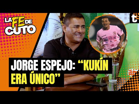 JORGE ESPEJO y sus anécdotas con 'KUKÍN' FLORES | LA FE DE CUTO