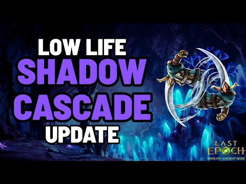 Last Epoch | Low Life Shadow Cascade Bladedancer Build Update | Season 3 (1.3)
