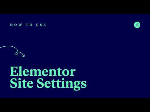 How to Use Elementor Site Settings