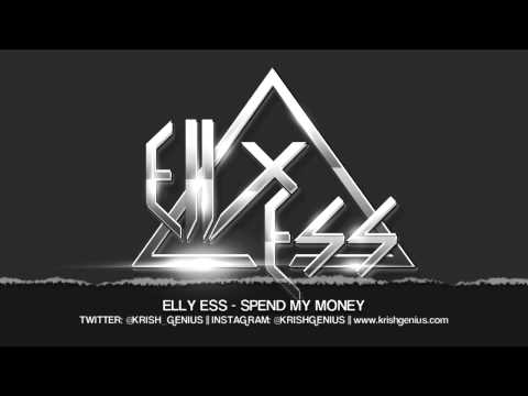 Elly Ess - Spend My Money - October 2013