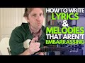 How To Write Lyrics And Melodies That Aren T Embarrassing Tiny Tuesday Tips With STuart