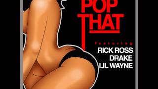 French Montana Ft. Drake, Rick Ross & Lil Wayne - Pop That (FULL) (Dirty)