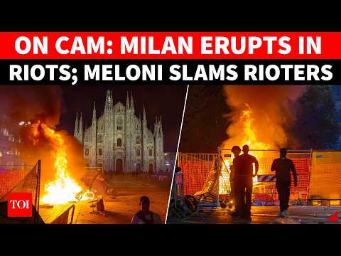 Riots Rock Italy; Meloni Under Fire As Milan Burns Amid Stone-pelting Clashes