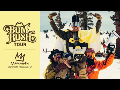 Bum Rush Tour / Mammoth Mountain, CA
