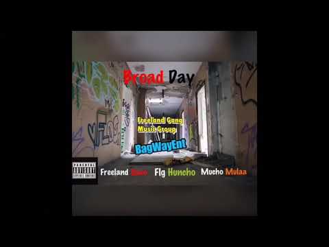 Freeland Gang “Broad Day” | Freeland Savo, Flg Huncho, & Mucho Mula