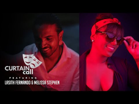 Curtain Call | Melissa Stephen & Lasith Fernando
