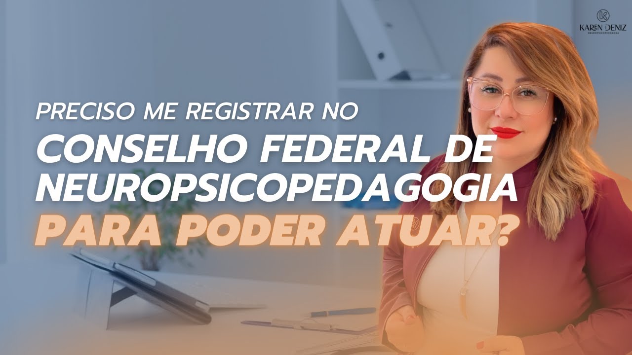 Preciso me registrar no conselho federal de Neuropsicopedagogia para poder atuar?
