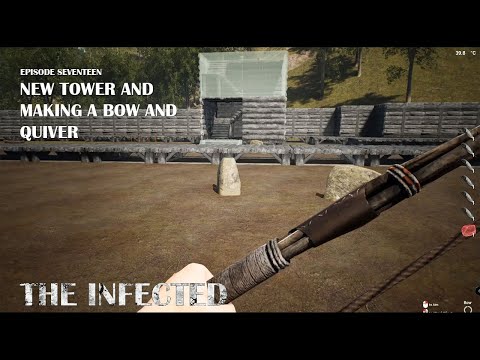 New Tower and Crafting a Bow and Quiver | The Infected Gameplay | Episode 17