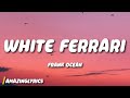 Frank Ocean White Ferrari Lyrics