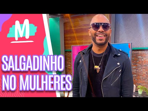SALGADINHO no Mulheres- Mulheres (23/06/23)