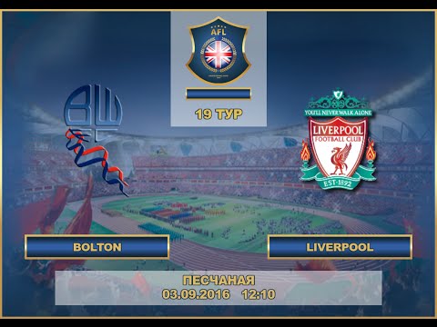 AFL. England. Premier League. Tour 19. Bolton - Liverpool
