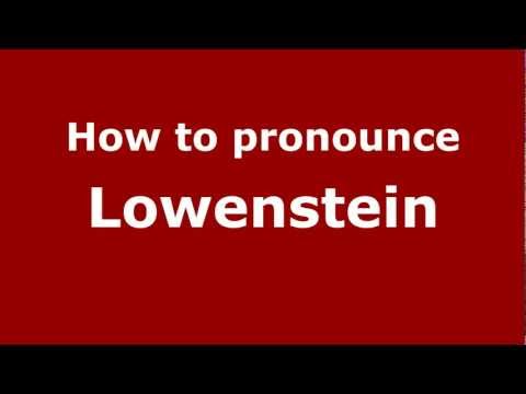 How to Pronounce Lowenstein - PronounceNames.com