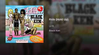 Lil B - Ride (Hold Up)
