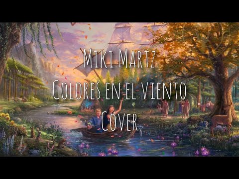 Miki Martz - Colores en el viento (cover)