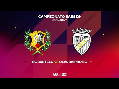 SC BUSTELO vs OLIV. BAIRRO SC  - JORNADA 11