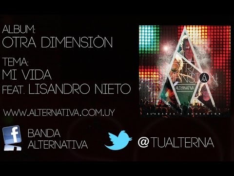 BANDA ALTERNATIVA - Mi Vida Feat. Lisandro Nieto  [Video Liryc Official]
