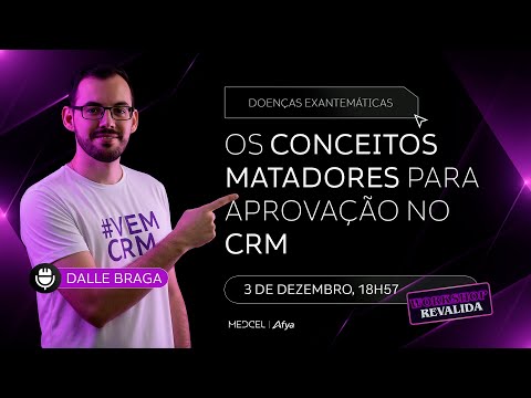 Doenças Exantemáticas: os CONCEITOS MATADORES para APROVAÇÃO no CRM | Workshop Revalida