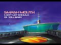 Smash Mouth Can T Get Enough Of You Baby Instrumental