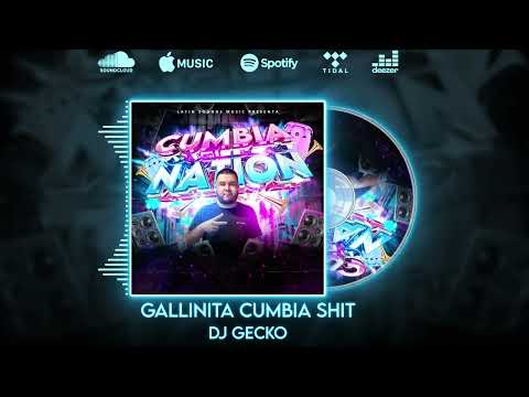 11. Gallinita Cumbia Shit 💥Cumbia Nation 2022💥 - @DjGecko @LatinSoundsMusic