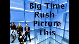 Big Time Rush-Picture This Lyrics