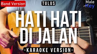 Download lagu Hati Hati Di Jalan - Tulus (Karaoke Version) HQ Audio mp3