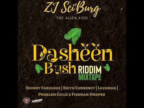 ZJ Sci'Burg - Dasheen Bush Riddim Mixtape Soca2023